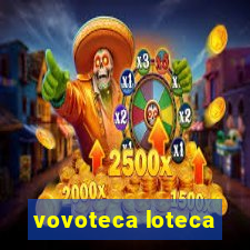 vovoteca loteca