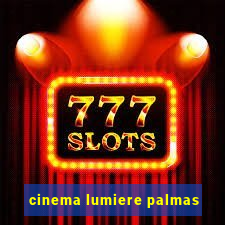 cinema lumiere palmas