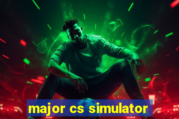 major cs simulator