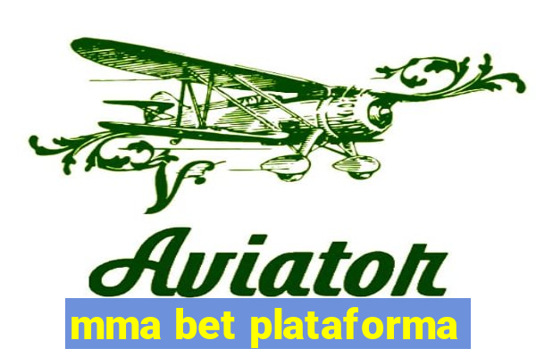 mma bet plataforma