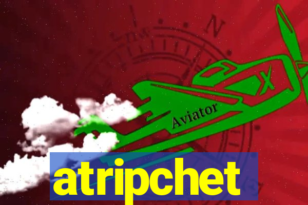 atripchet