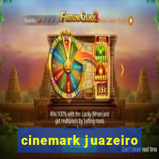 cinemark juazeiro
