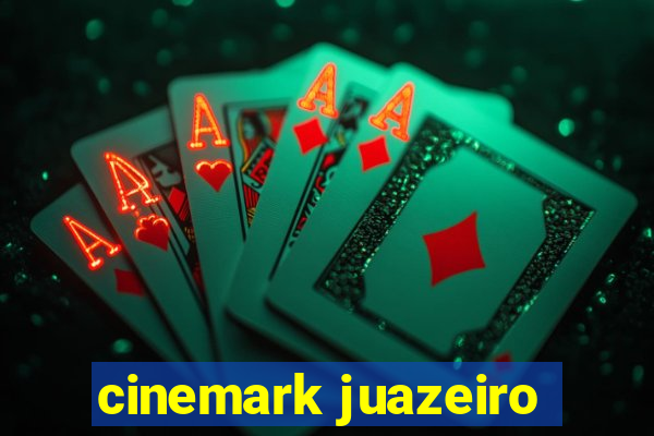 cinemark juazeiro