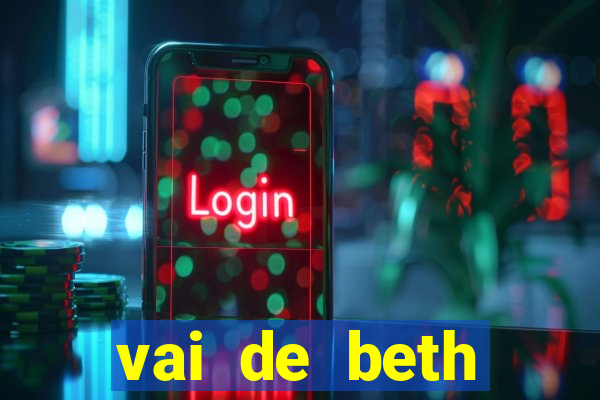vai de beth gusttavo lima