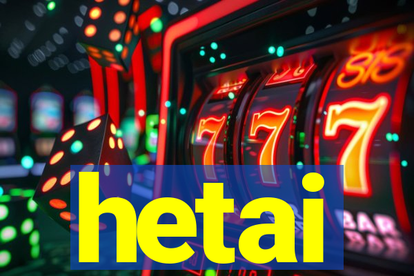 hetai
