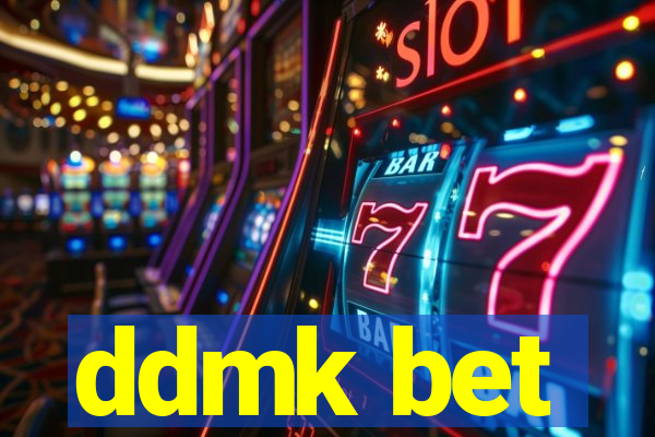 ddmk bet