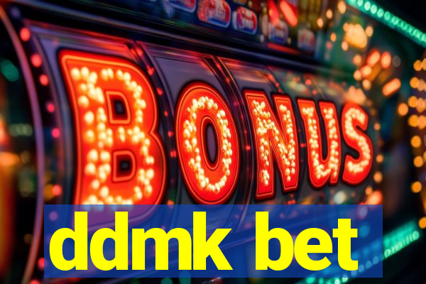 ddmk bet