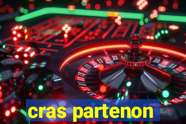 cras partenon