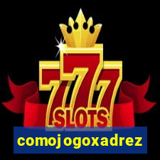 comojogoxadrez