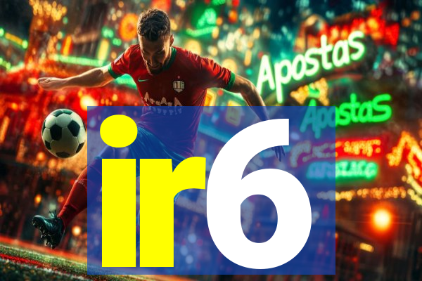ir6