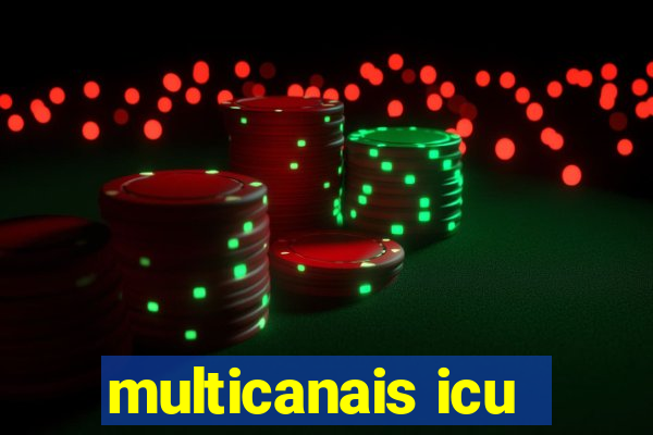 multicanais icu