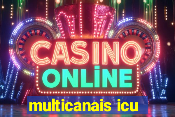 multicanais icu