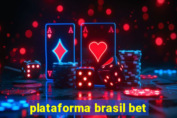 plataforma brasil bet