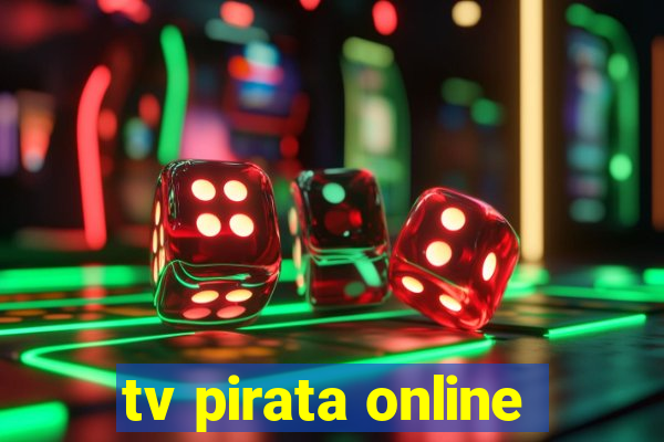tv pirata online