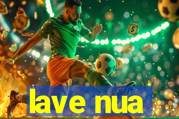 lave nua
