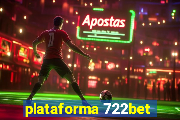 plataforma 722bet