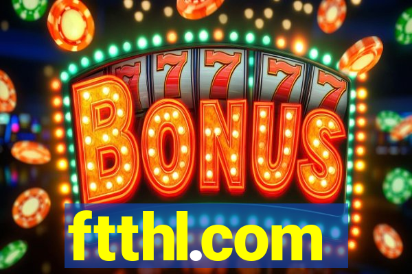 ftthl.com