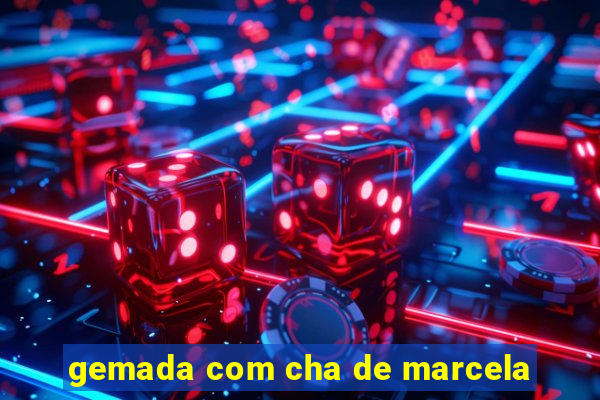 gemada com cha de marcela