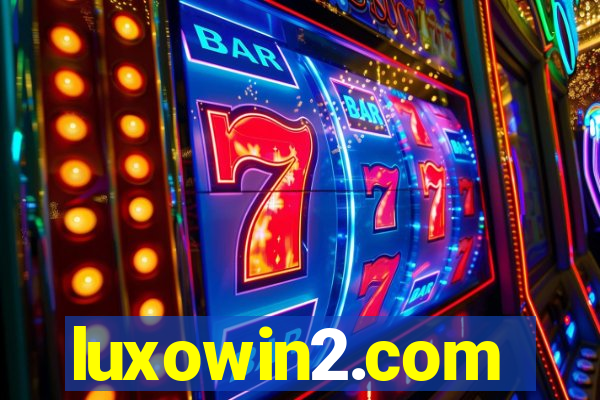 luxowin2.com