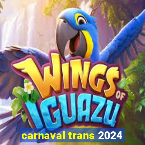 carnaval trans 2024