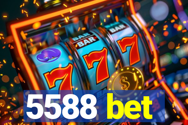 5588 bet