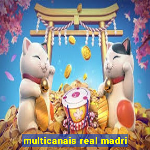 multicanais real madri