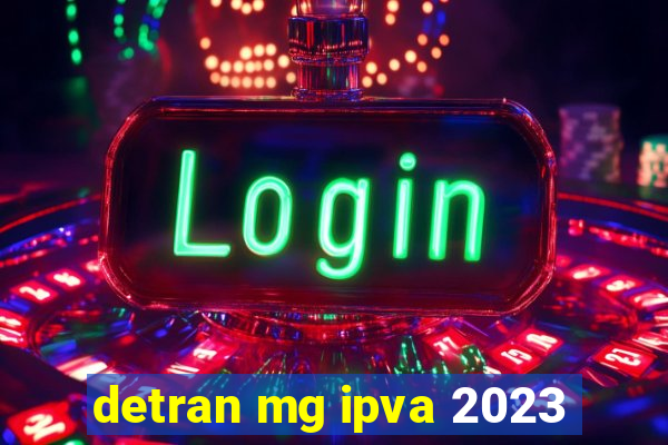 detran mg ipva 2023
