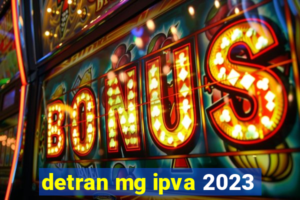 detran mg ipva 2023