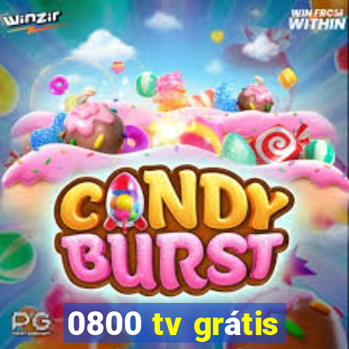 0800 tv grátis