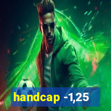 handcap -1,25
