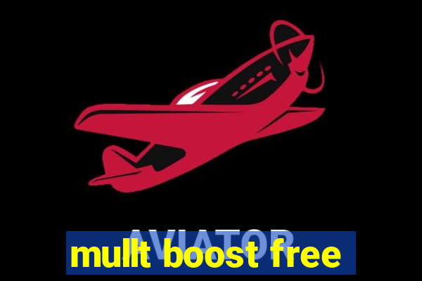 mullt boost free