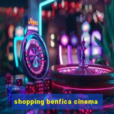 shopping benfica cinema