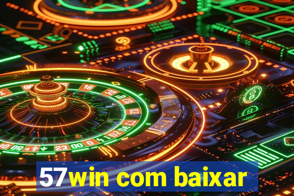57win com baixar