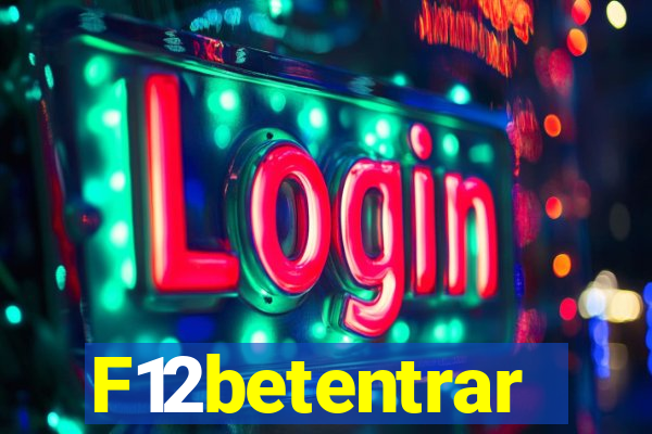 F12betentrar