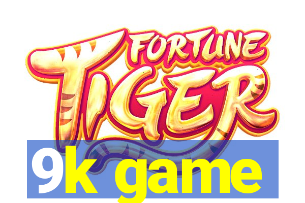 9k game