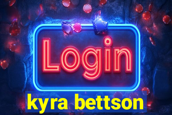 kyra bettson