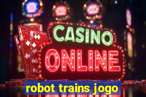 robot trains jogo