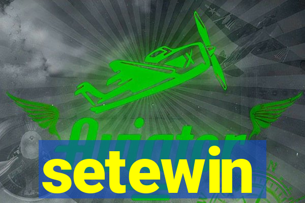 setewin