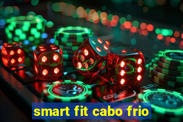 smart fit cabo frio