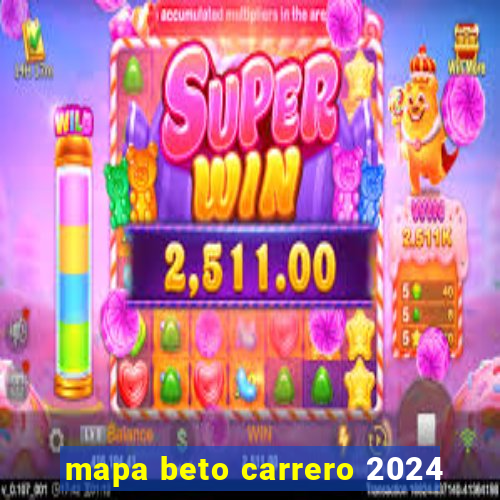 mapa beto carrero 2024