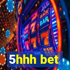 5hhh bet