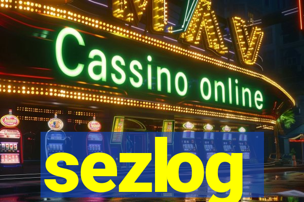 sezlog