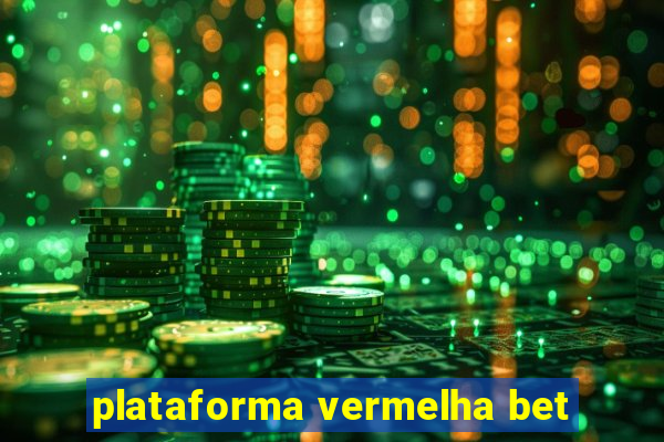 plataforma vermelha bet