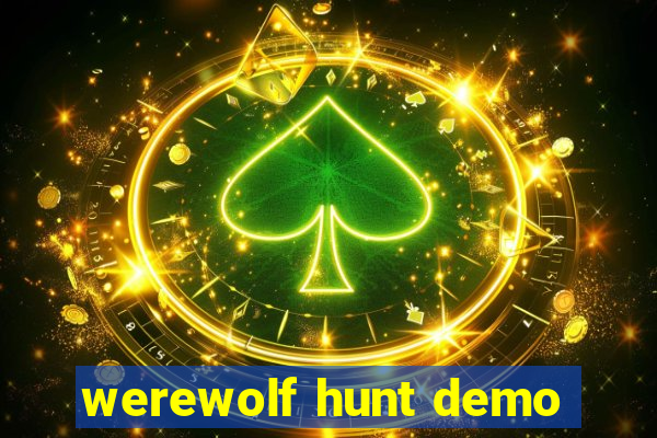 werewolf hunt demo