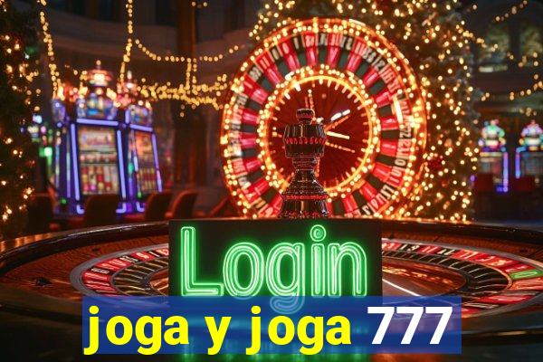 joga y joga 777