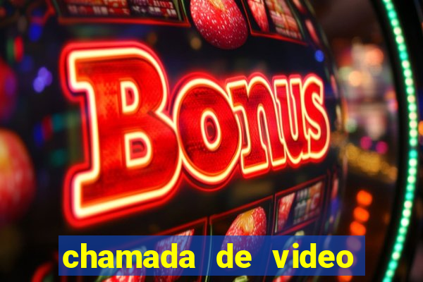 chamada de video garota de programa