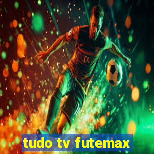 tudo tv futemax