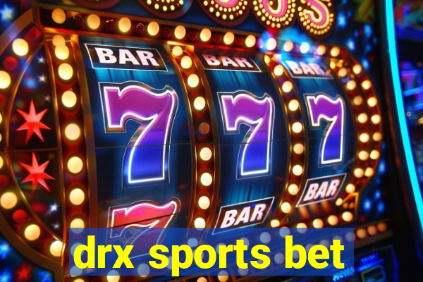drx sports bet