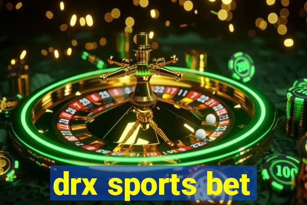 drx sports bet