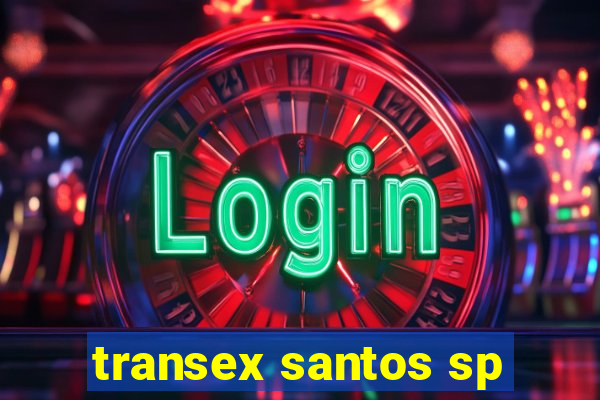 transex santos sp